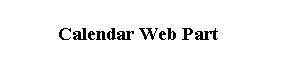 Calendar Web Part Standard Edition  Calendar Web Part Standard Edition